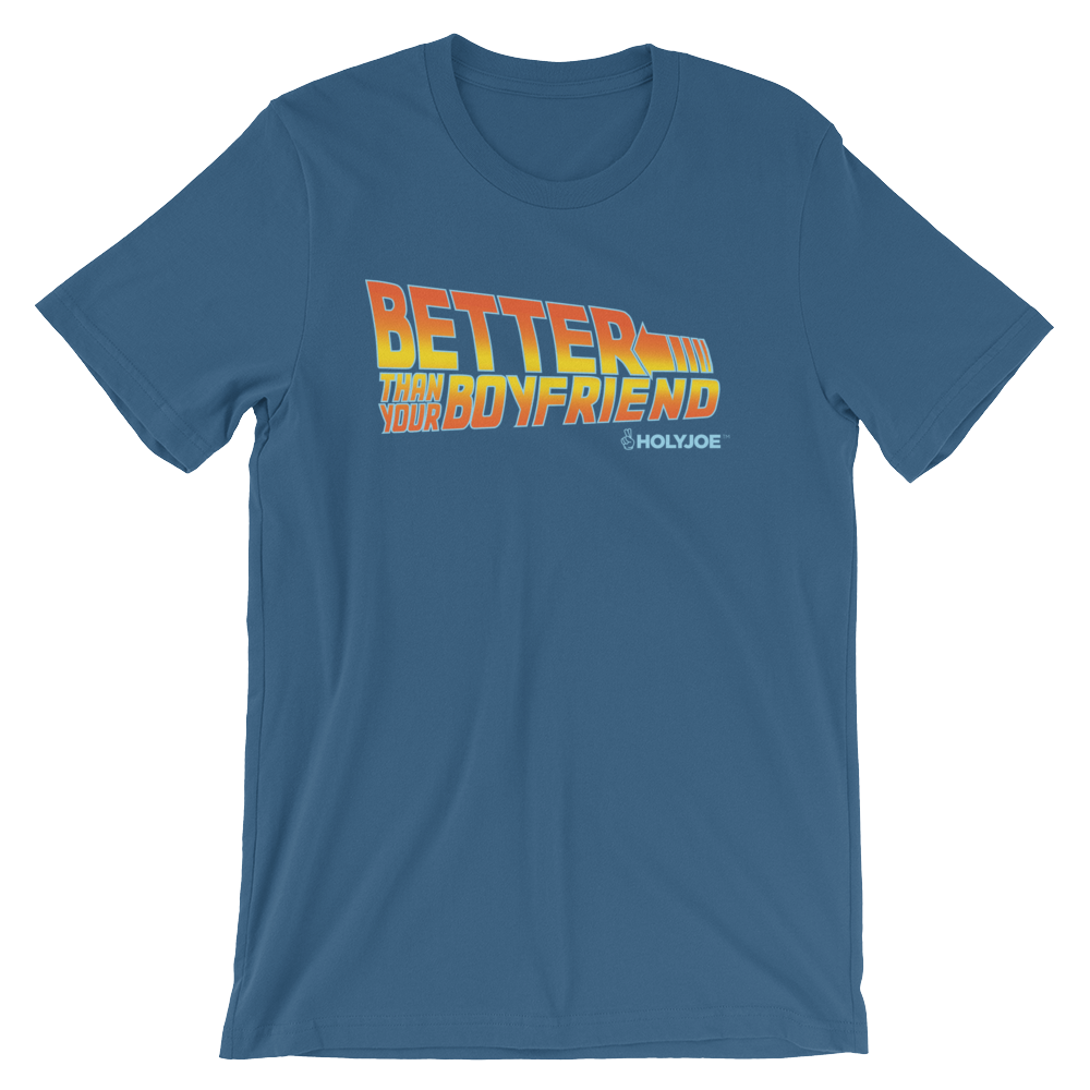 Better Than Your Boyfriend II Men's / Unisex T-Shirt