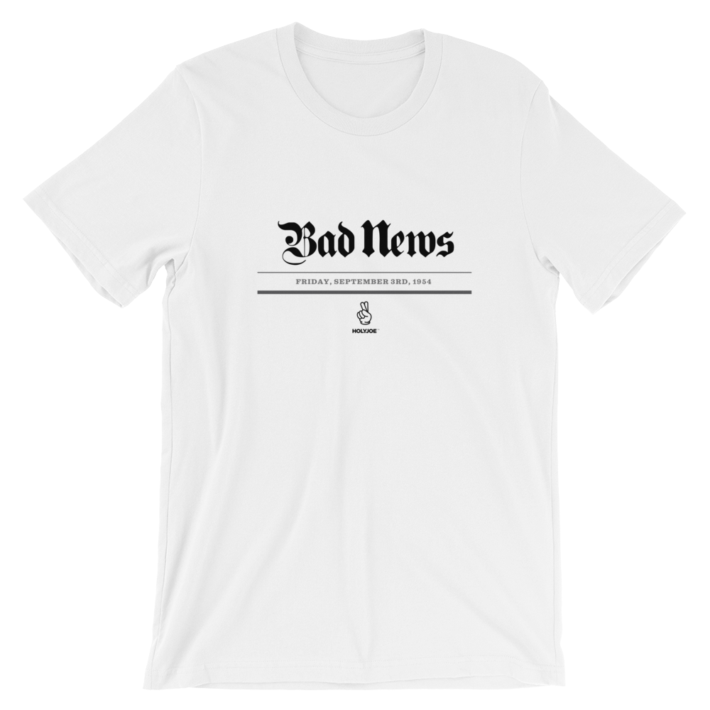 BAD NEWS Men's / Unisex T-Shirt