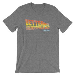 Better Than Your Boyfriend II Men's / Unisex T-Shirt