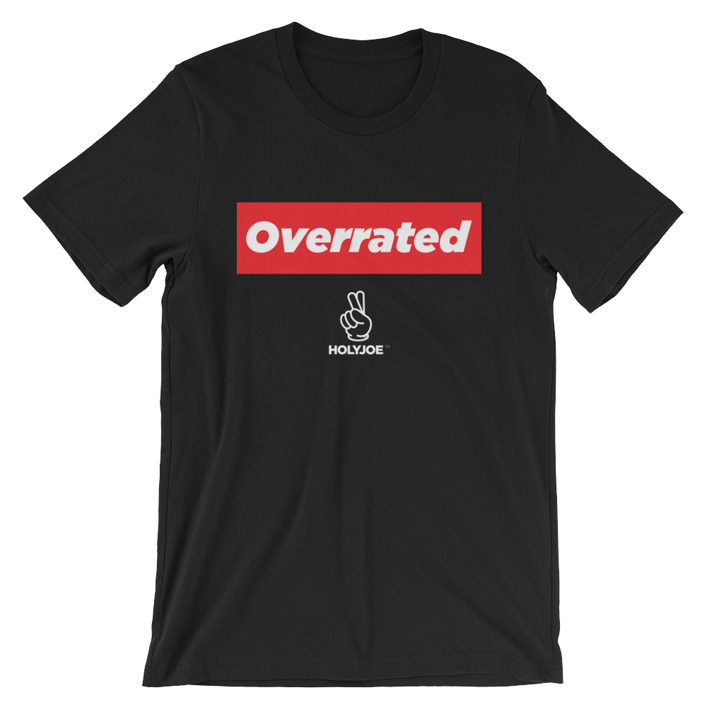 OVERRATED Men's / Unisex T-Shirt
