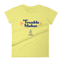TROUBLE MAKER Women's T-Shirt