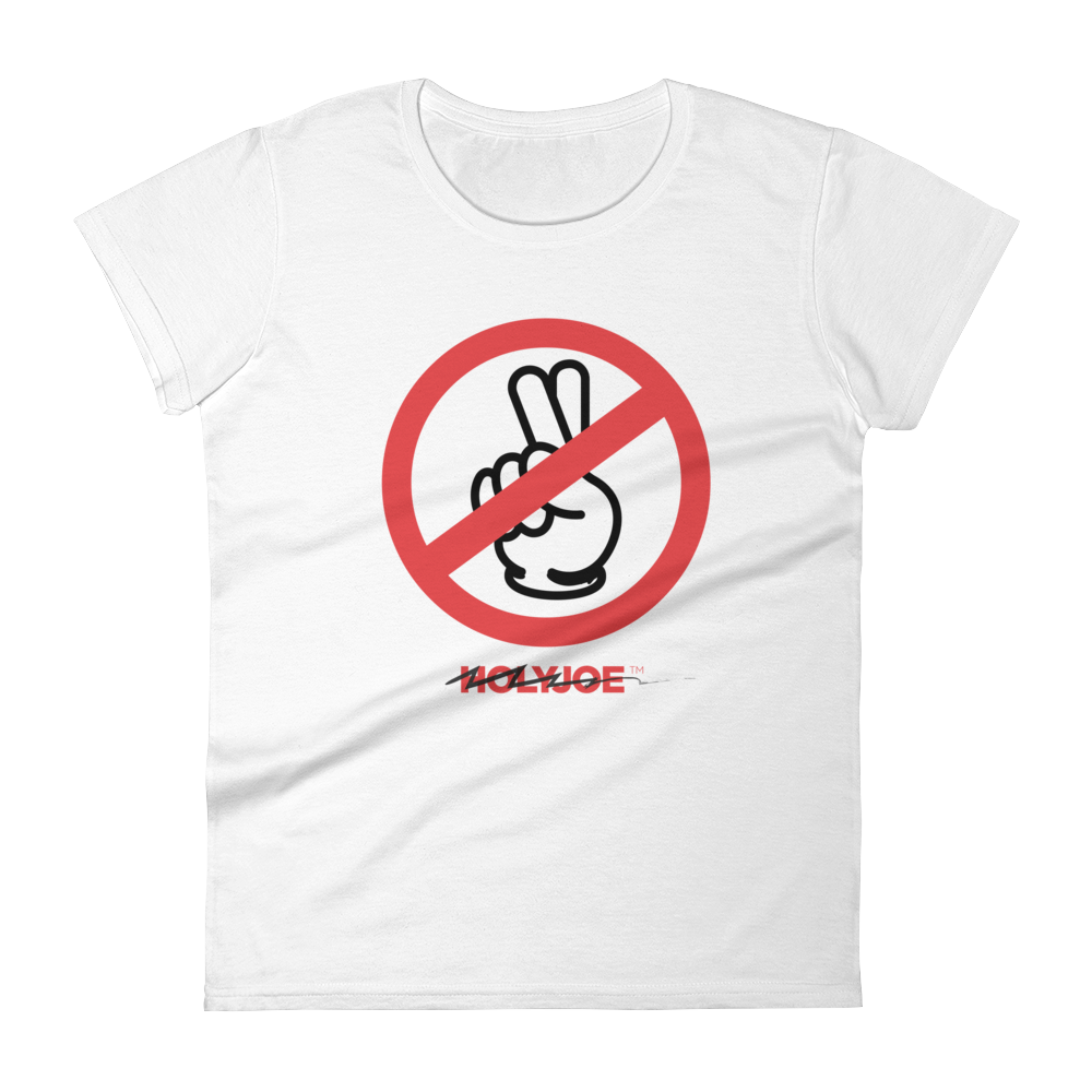I HATE HOLY JOE Fingers Crossed Women's T-Shirt