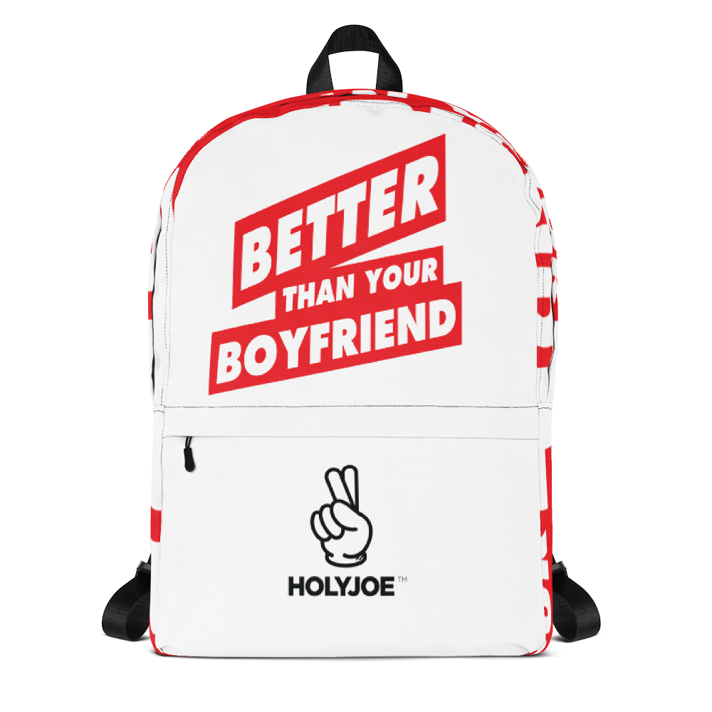 BETTER THAN YOUR BOYFRIEND™ Backpack