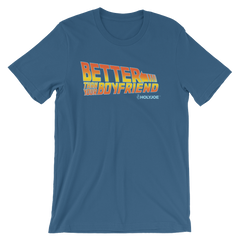 Better Than Your Boyfriend II Men's / Unisex T-Shirt