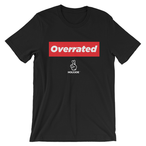 OVERRATED Men's / Unisex T-Shirt