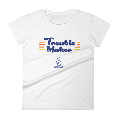 TROUBLE MAKER Women's T-Shirt